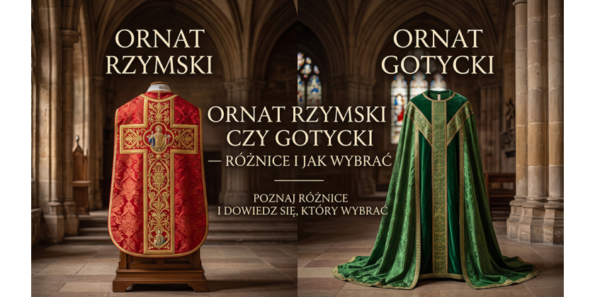 Ornat rzymski czy gotycki — różnice i jak wybrać